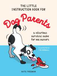 The Little Instruction Book for Dog Parents : A Hilarious Survival Guide for Dog Owners