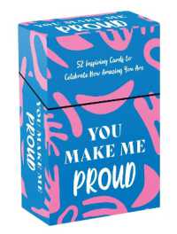 You Make Me Proud : 52 Inspiring Cards and Booklet to Celebrate How Amazing You Are