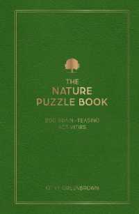 The Nature Puzzle Book : 200 Brain-Teasing Activities, from Crosswords to Quizzes