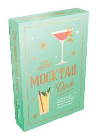 The Mocktail Deck : 52 Classic and Modern Mocktail Recipe Cards for Every Occasion