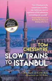 Slow Trains to Istanbul : ...And Back: A 4,570-Mile Adventure on 55 Rides