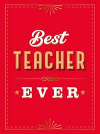 For the Best Teacher Ever : The Perfect Gift to Give to Your Teacher