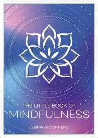 The Little Book of Mindfulness : An Introduction to the Art of Being Present