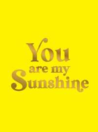 You Are My Sunshine : Uplifting Quotes for an Awesome Friend