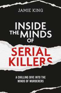 Inside the Minds of Serial Killers : A Chilling Dive into the Minds of Murderers