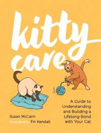 Kitty Care : A Guide to Understanding and Building a Lifelong Bond with Your Cat