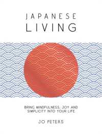 Japanese Living : Bring Mindfulness, Joy and Simplicity into Your Life
