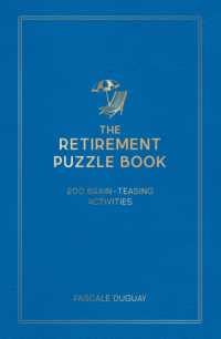 The Retirement Puzzle Book : 200 Brain-Teasing Activities to Keep Your Mind Active