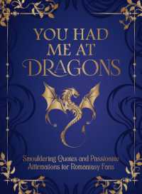 You Had Me at Dragons : Smouldering Quotes and Passionate Affirmations for Romantasy Fans