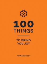 100 Things to Bring You Joy : Cheerful Quotes and Optimistic Ideas to Make You Feel Good