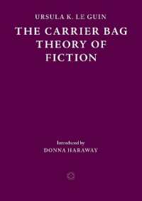 The Carrier Bag Theory of Fiction