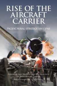 Rise of the Aircraft Carrier : Pacific Naval Strategy 1941-1945 (Britannia Naval Histories of World War II)