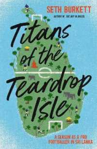 Titans of the Teardrop Isle : A Season as a Pro Footballer in Sri Lanka