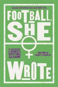 Football, She Wrote : An Anthology of Women's Writing on the Game