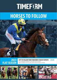 Timeform Horses to Follow 2023 Flat Season : A Timeform Racing Publication