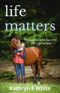 Life Matters : an inspirational and heartwarming memoir of rebuilding life after loss