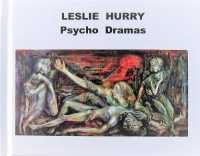 Leslie Hurry - oil paintings 1928-1978 : Psycho Dramas (volume 1)