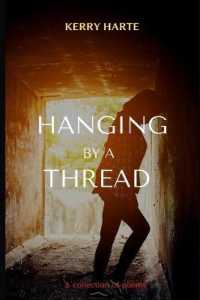 Hanging by a Thread : A Collection of Poems