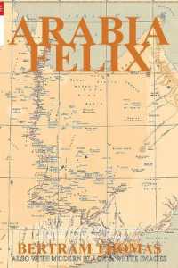 Arabia Felix : CROSSING THE EMPTY QUARTER; the original account of the first crossing of the Empty Quarter in 1930 by Bertram Thomas. . (Oman in History)