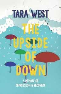 The Upside of Down : A Memoir of Depression and Recovery