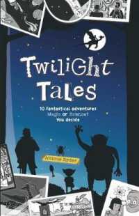 Twilight Tales : 10 fantastical adventures. Magic or science? You decide. （2ND）