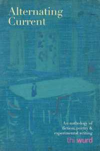 Alternating Current : An anthology of fiction, poetry & experimental writing
