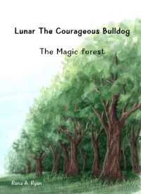 The Magic Forest (Lunar the Courageous Bulldog)