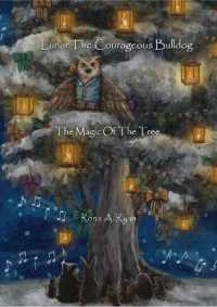 Magic of the Tree (Luna the Courageous Bulldog)