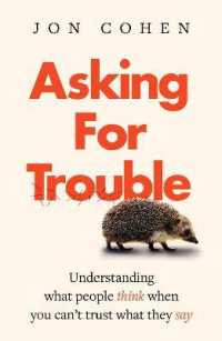 Asking for Trouble : Understanding what people think when you can't trust what they say