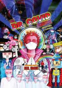 The Dr. Covid Universe : Adventures in Clown Land