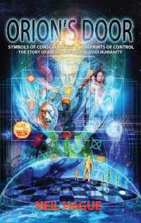 Orion's Door : Symbols of Consciousness & Blueprints of Control - the Story of Orion's Influence over Humanity