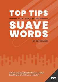 Top Tips for Teaching Suave Words : Advice and activities for the pro-active teaching of ambitious vocabulary