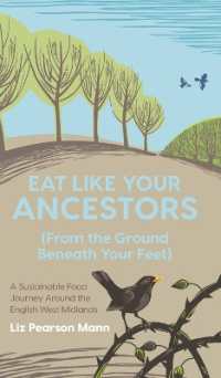 Eat Like Your Ancestors (From the Ground Beneath Your Feet): A Sustainable Food Journey Around the English West Midlands