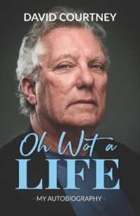 Oh Wot a Life : Nothing in this book is true, but it's exactly the way it happened