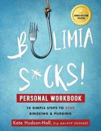 Bulimia Sucks! Personal Workbook : 10 Simple Steps to Stop Bingeing & Purging