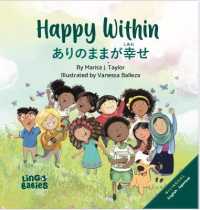 Happy within /Arinomama ga shiawase : Children's Bilingual English Japanese