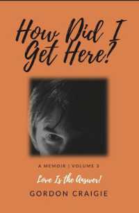 How Did I Get Here? : Love Is the Answer! (How Did I Get Here?)