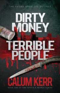 Dirty Money, Terrible People : The Lucky Ones Die Quickly (Terrible People) （2ND）