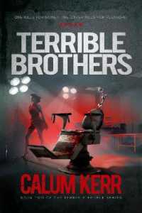 Terrible Brothers : One Kills for Money. the Other Kills for Pleasure (Terrible People)