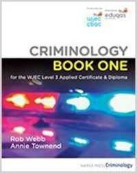 Criminology Book One for the WJEC Level 3 Applied Certificate & Diploma （2ND）
