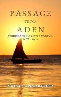 Passage from Aden : Stories from a Little Museum in Tel Aviv