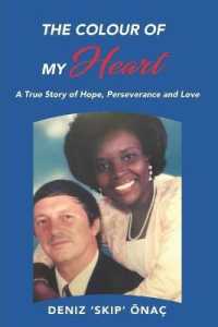 The Colour of My Heart : A True Story of Hope, Perseverance and Love