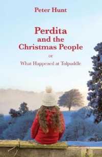 Perdita and the Christmas People : Or What Happened at Tolpuddle (Perdita)