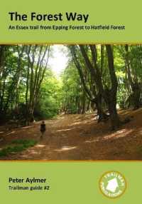 The Forest Way : An Essex trail from Epping Forest to Hatfield Forest (Trailman guide)