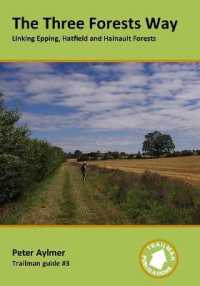 The Three Forests Way : Linking Epping, Hatfield and Hainault Forests (Trailman guide)
