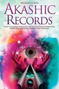 Akashic Records : A Spiritual Journey to Accessing the Center of Your Universal Soul, Master Your Life Purpose, and Raise Your Vibrations