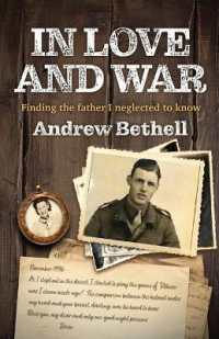 In Love and War : Finding the father I neglected to know