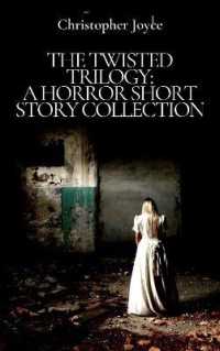 THE TWISTED TRILOGY: a HORROR SHORT STORY COLLECTION
