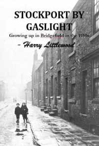 Stockport by Gaslight : Growing up in Bridgefield in the 1950s