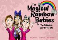 The Magical Rainbow Babies : The Brightest Star in the Sky (The Magical Rainbow Babies)